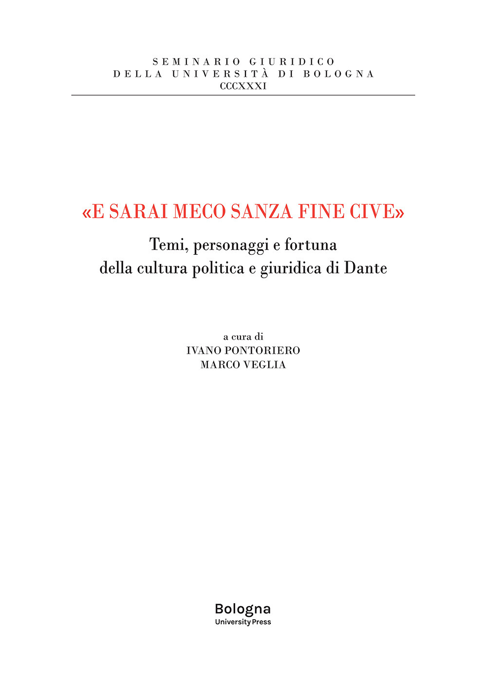 «E sarai meco sanza fine cive»