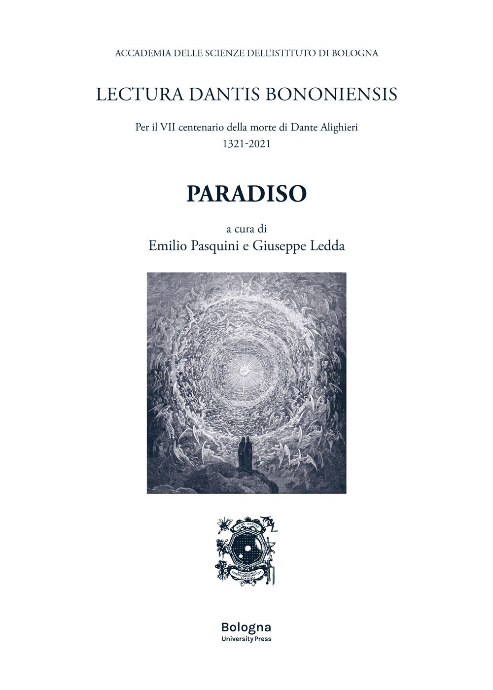 Paradiso. Lectura Dantis Bononiensis. Per il VII centenario della morte di Dante Alighieri 1321-2021