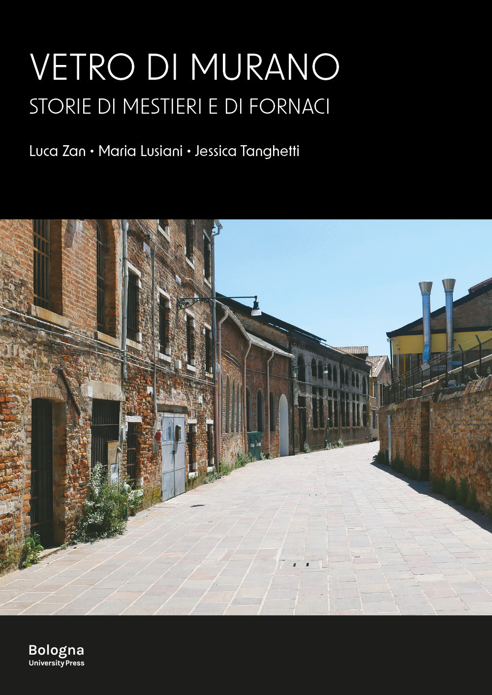 Vetro di Murano. Storie di mestieri e di fornaci