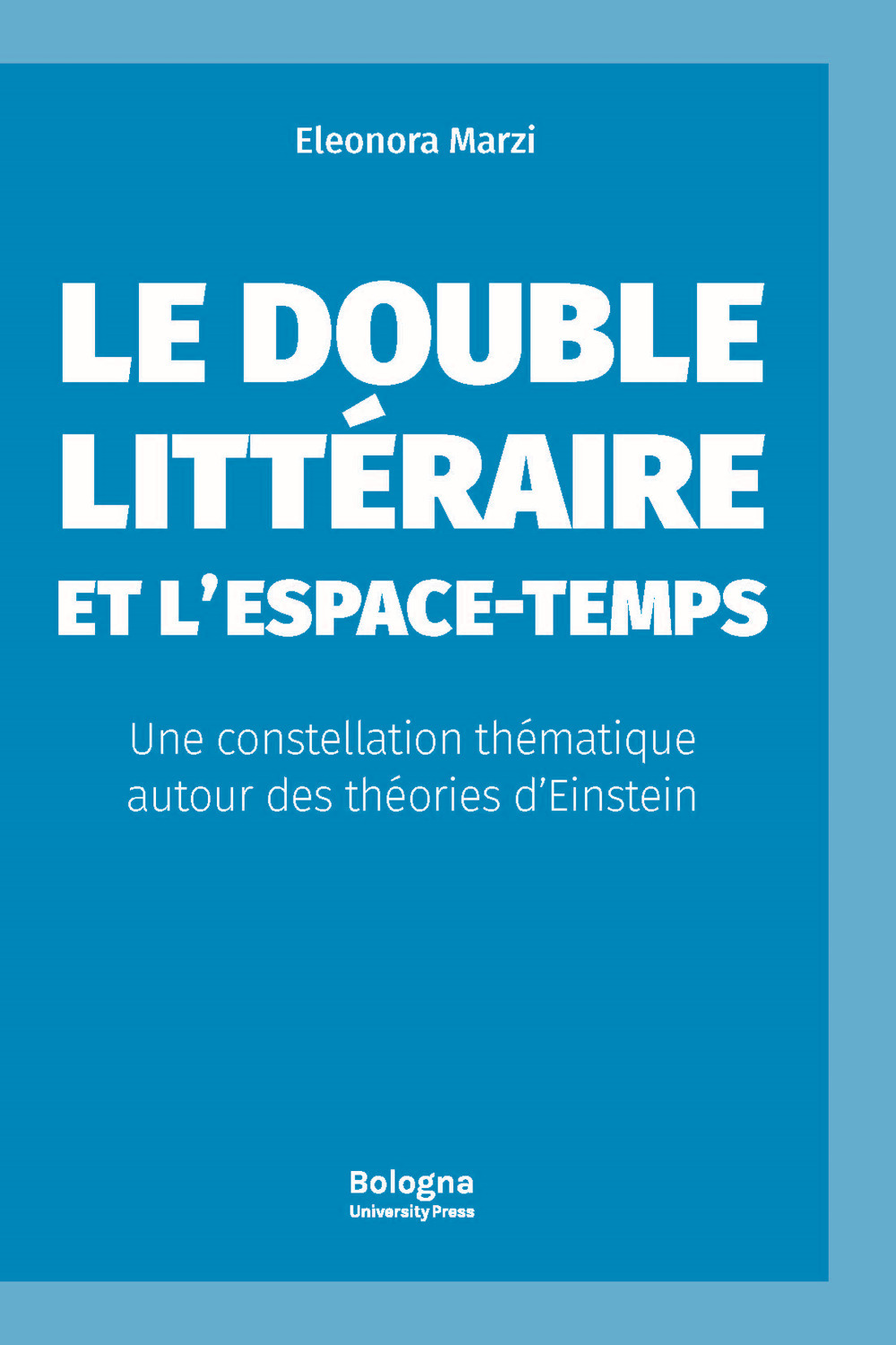 Le double littéraire et lʼespace-temps. Une constellation thématique autour des théories dʼEinstein