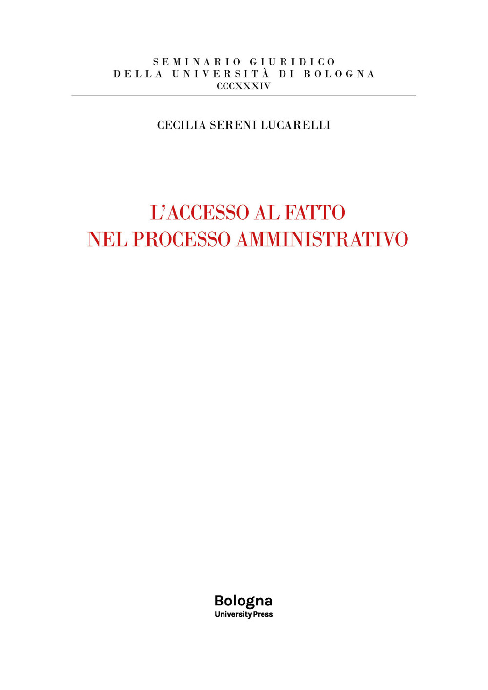 L'accesso al fatto nel processo amministrativo