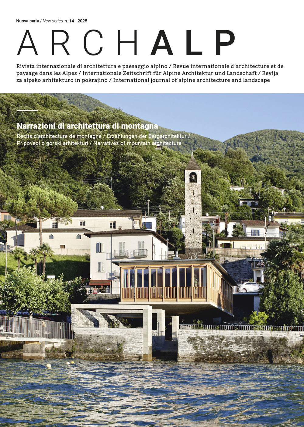 ArchAlp. Rivista internazionale di architettura e paesaggio alpino. Ediz. italiana e inglese. Vol. 14: Narrazioni di architettura di montagna