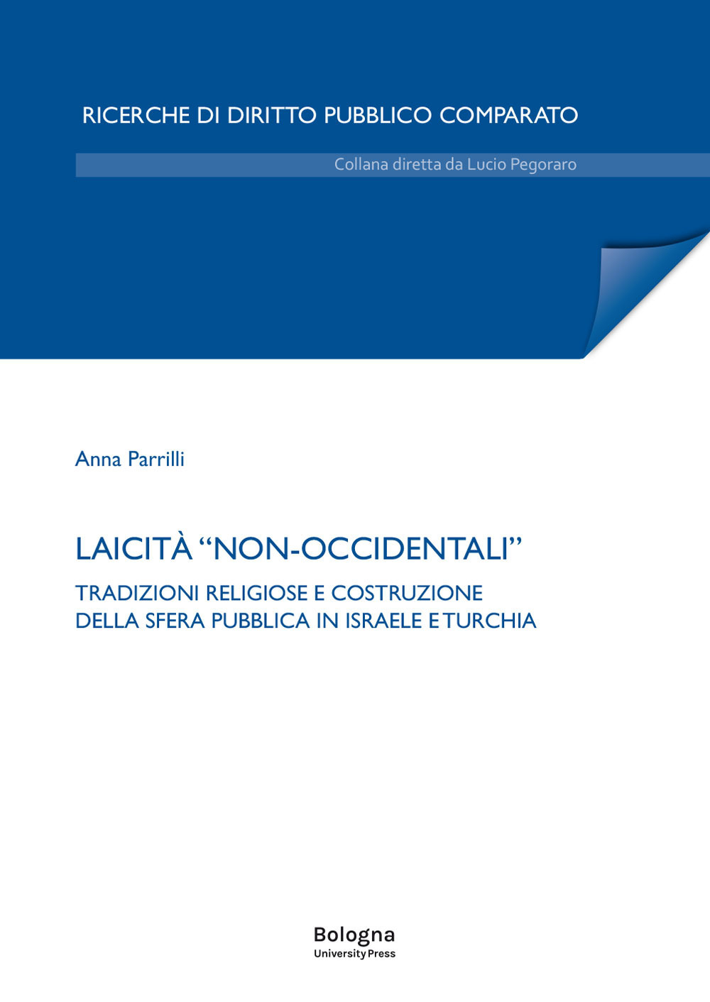 Laicità «non-occidentali». Tradizioni religiose e costruzione della sfera pubblica in Israele e Turchia