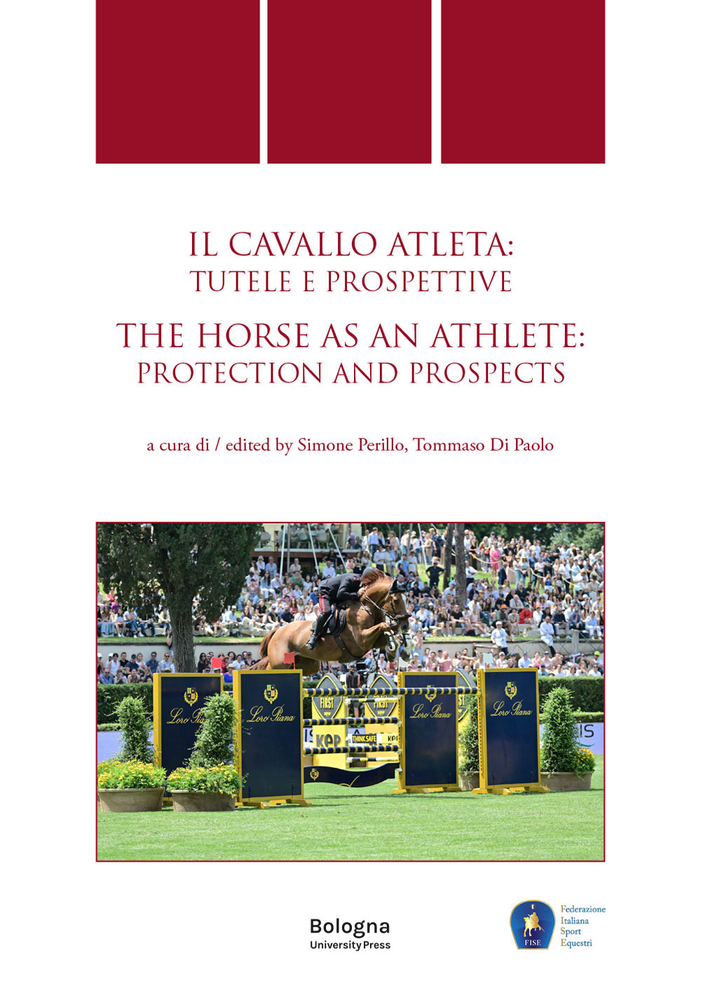 Cavallo atleta: tutele e prospettive/The Horse as an Athlete: protection and prospects