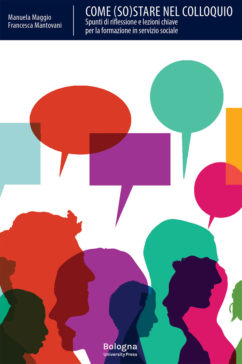 Come (so)stare nel colloquio. Spunti di riflessione e lezioni chiave per la formazione in servizio sociale