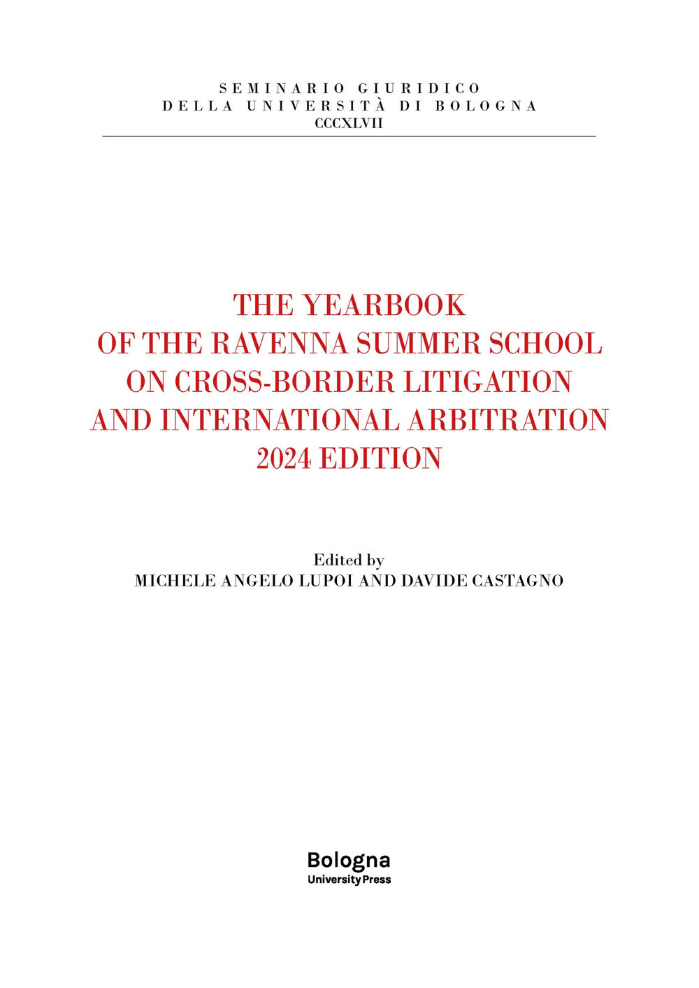 The yearbook of the Ravenna summer school on cross-border litigation and international arbitration 2024 edition
