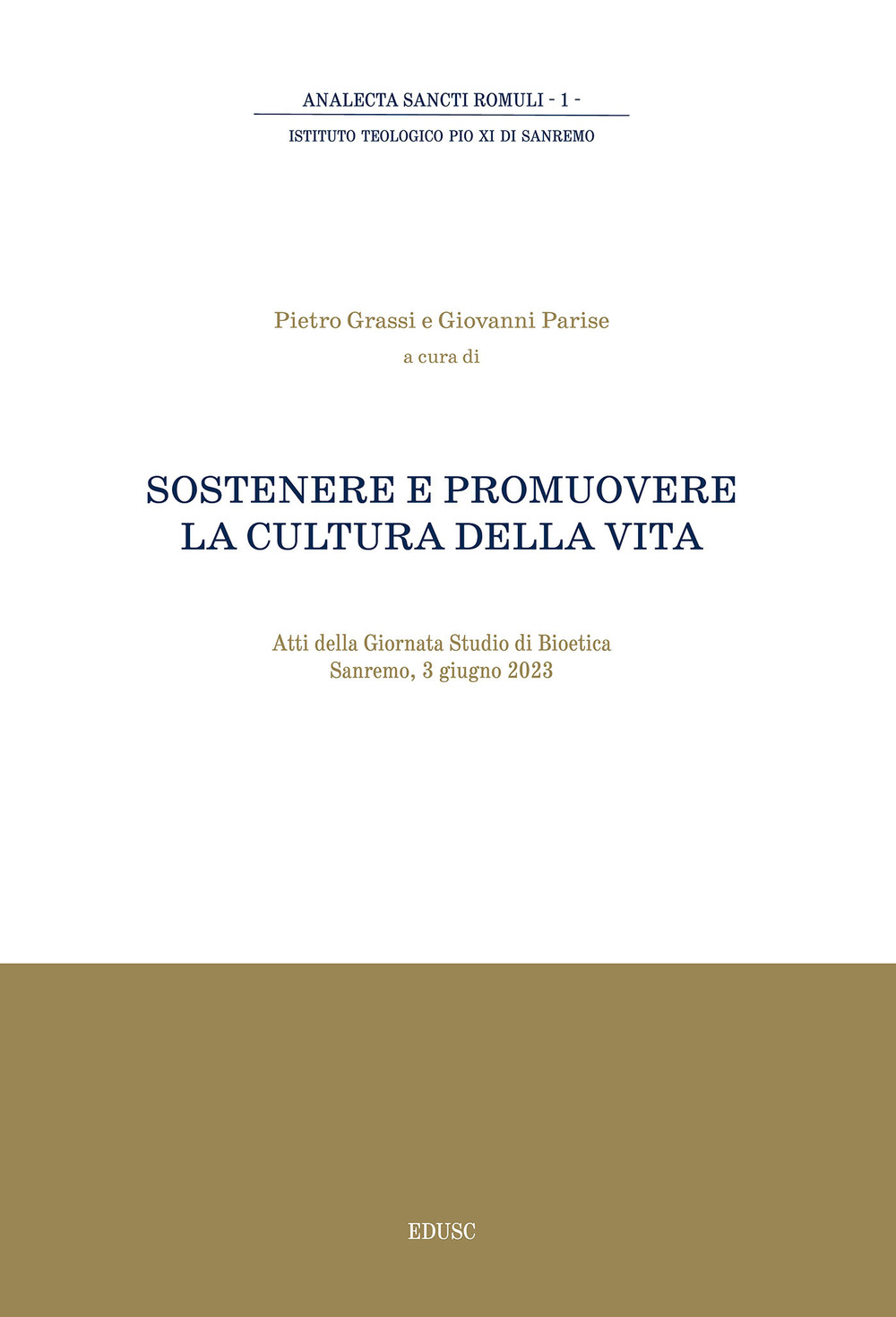Sostenere e promuovere la cultura della vita. Atti della giornata di studio di Bioetica (Sanremo, 3 giugno 2023)