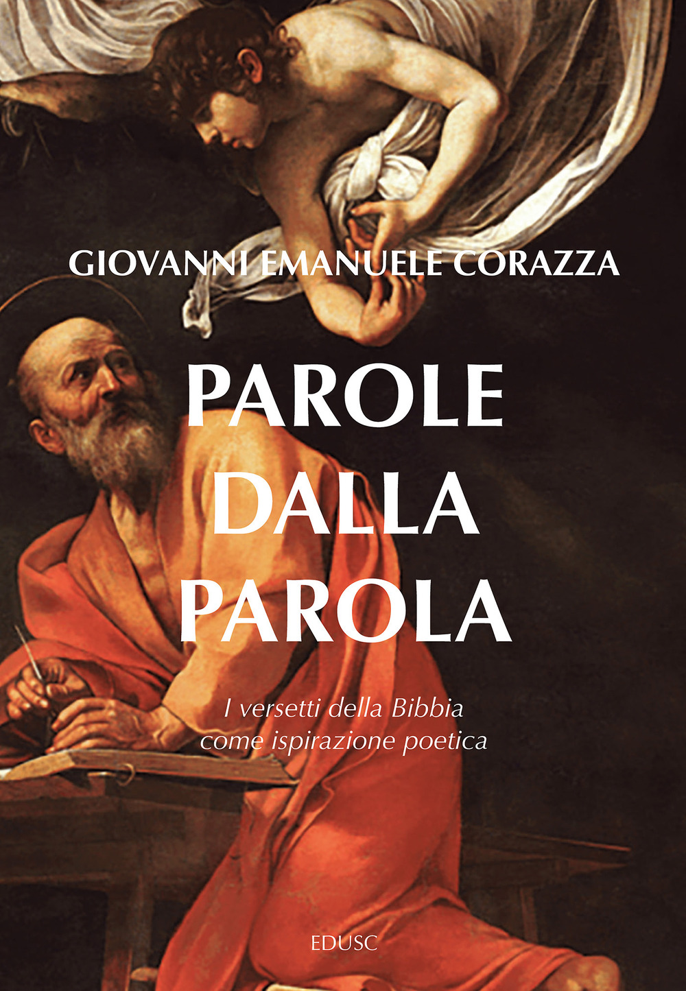 Parole dalla parola. I versetti della Bibbia come ispirazione poetica