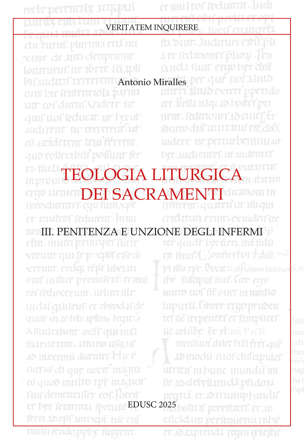 Teologia liturgica dei sacramenti. Vol. 3: Penitenza e unzione degli Infermi