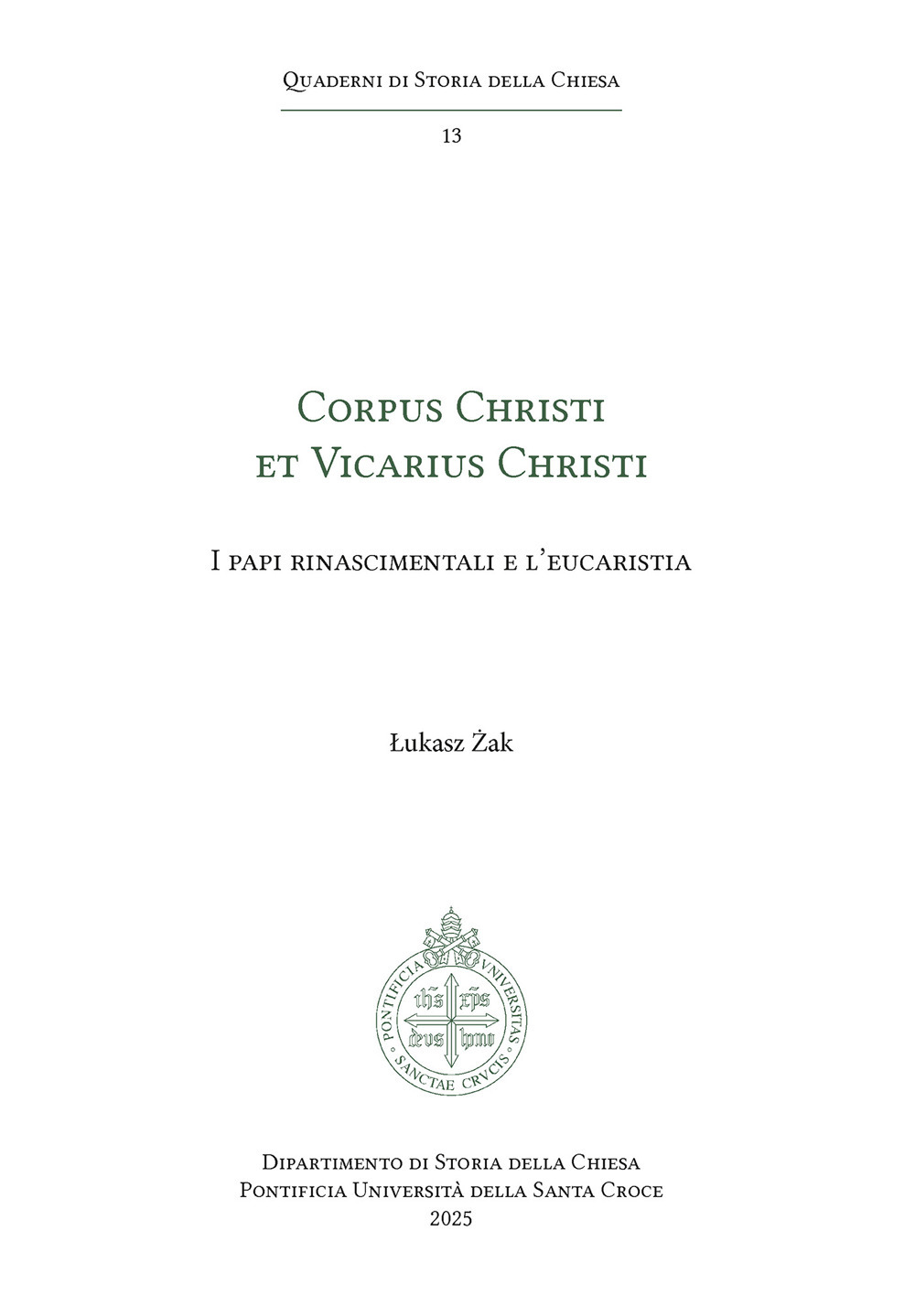 Corpus Christi et Vicarius Christi. I papi rinascimentali e l'eucaristia