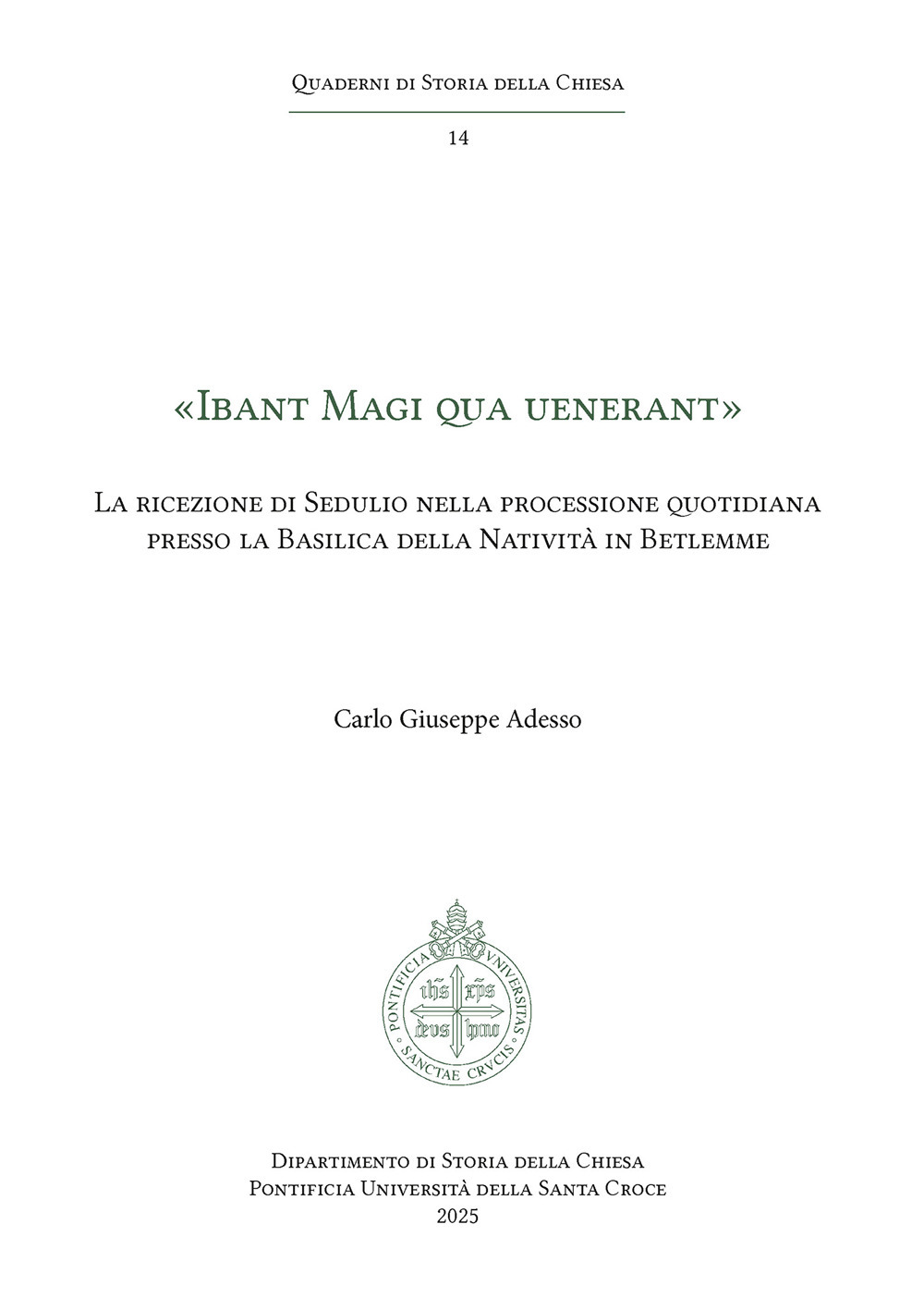 «Ibant Magi qua uenerant». La ricezione di Sedulio nella processione quotidiana presso la Basilica della Natività in Betlemme
