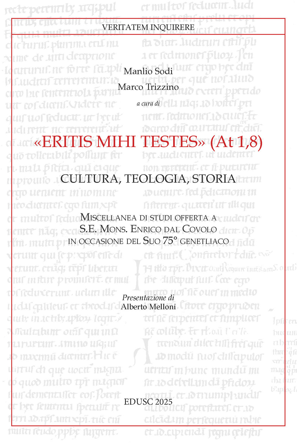 «Eritis mihi testes» (At 1,8). Cultura, teologia, storia