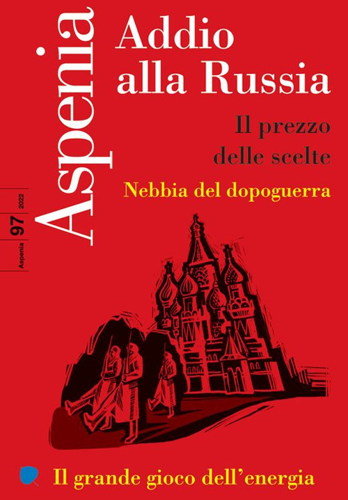 Aspenia. Vol. 97: Addio alla Russia
