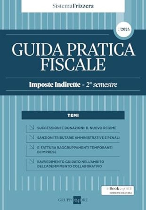 Guida pratica fiscale. Imposte indirette. 2° semestre 2024. Vol. 2