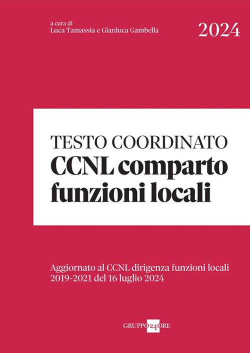 Testo coordinato CCNL Comparto Funzioni locali. Aggiornato al CCNL Dirigenti funzioni locali 2019-2021 del 16 luglio 2024