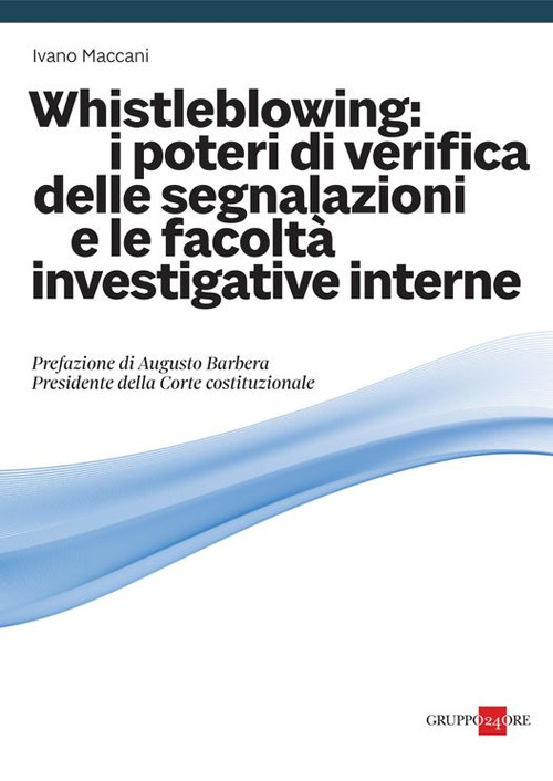 Whistleblowing: i poteri di verifica delle segnalazioni e le facoltà investigative interne