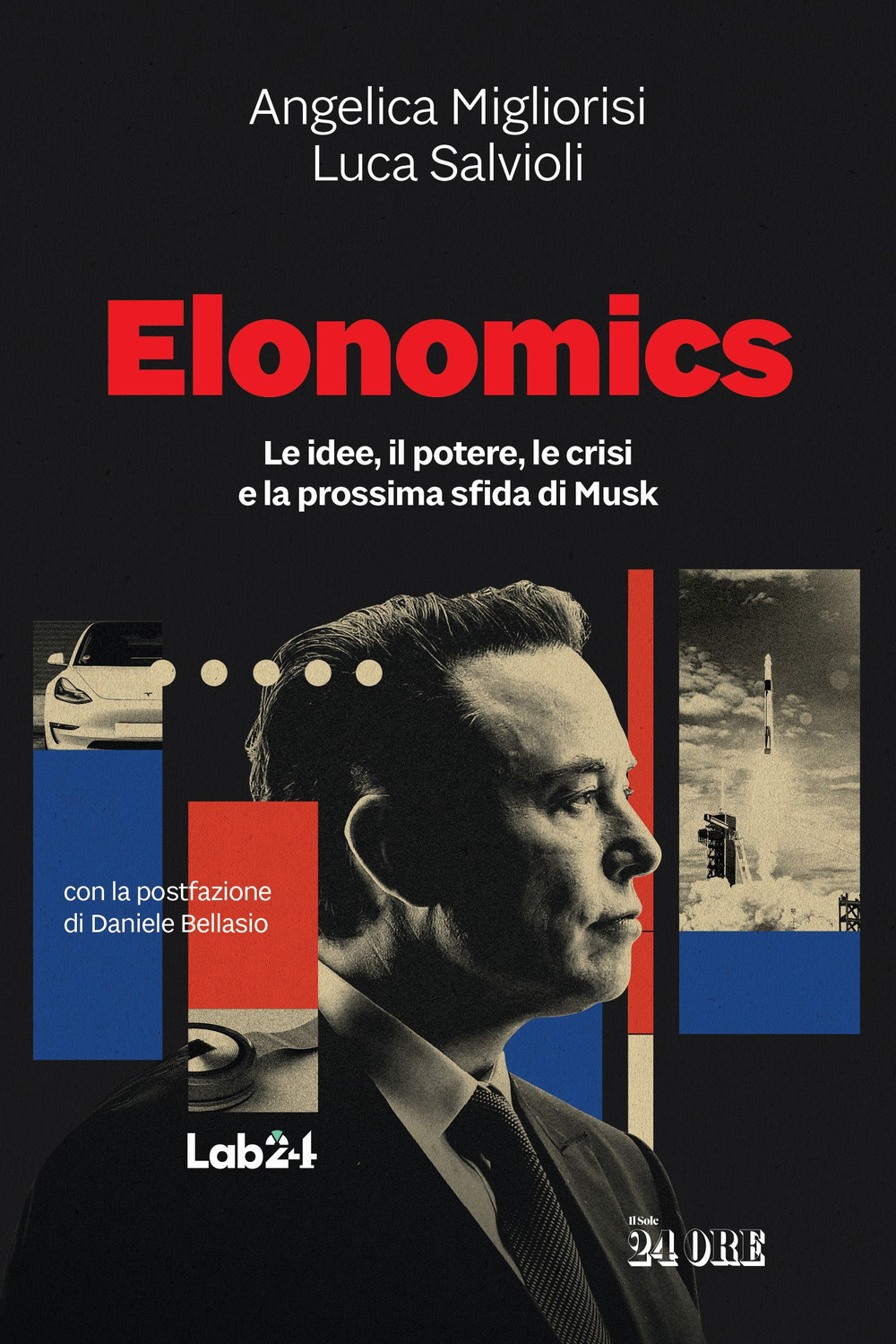 Elonomics. Le idee, il potere, le crisi e la prossima sfida di Musk