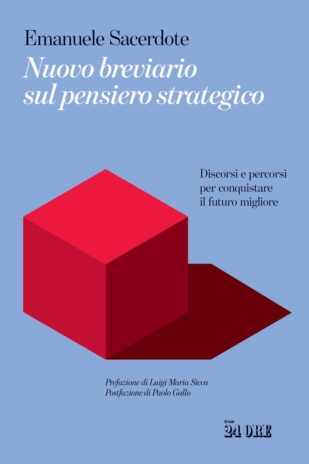 Nuovo breviario sul pensiero strategico. Discorsi e percorsi per conquistare il futuro migliore