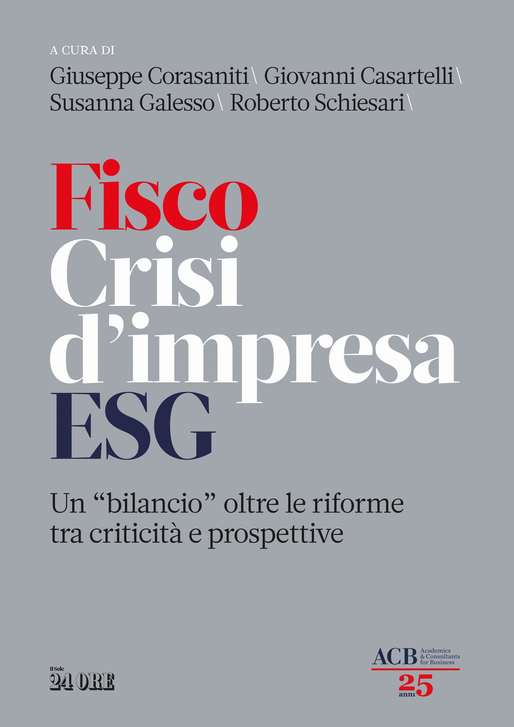 Fisco crisi d'impresa ESG. Un «bilancio» oltre le riforme tra criticità e prospettive
