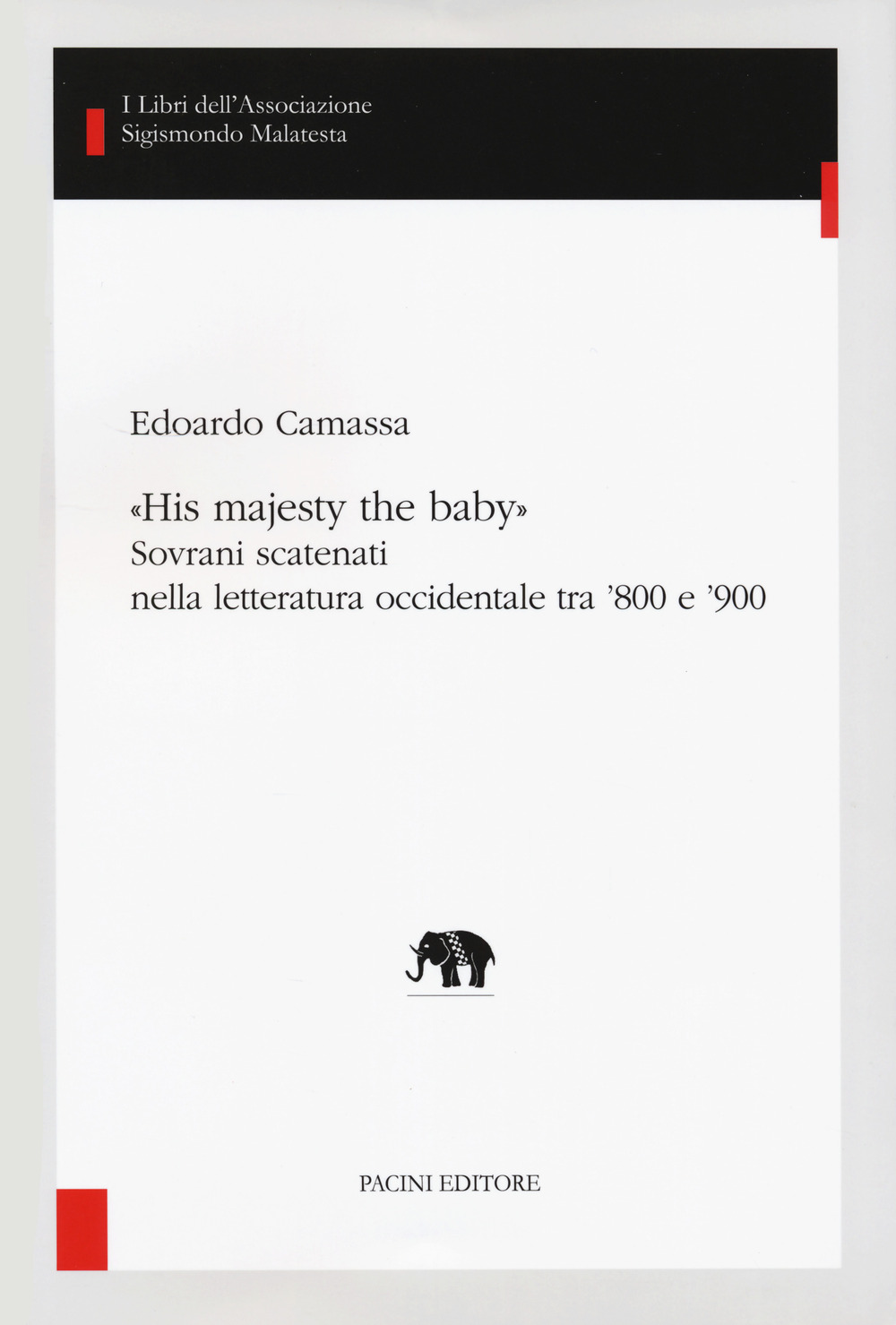 «His majesty the baby». Sovrani scatenati nella letteratura occidentale tra ’800 e ’900