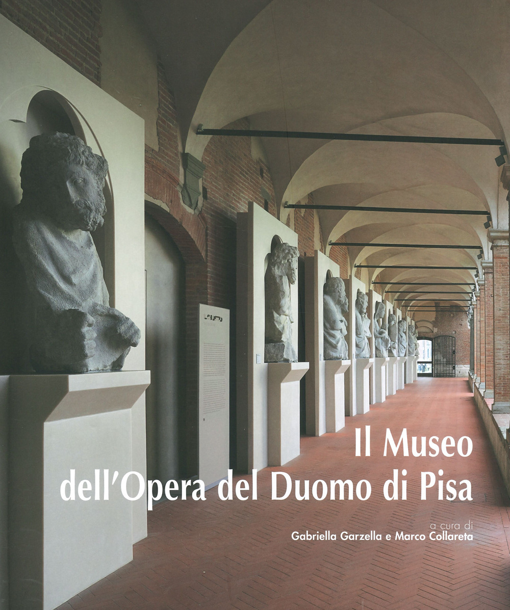 Il Museo dell'Opera del Duomo di Pisa