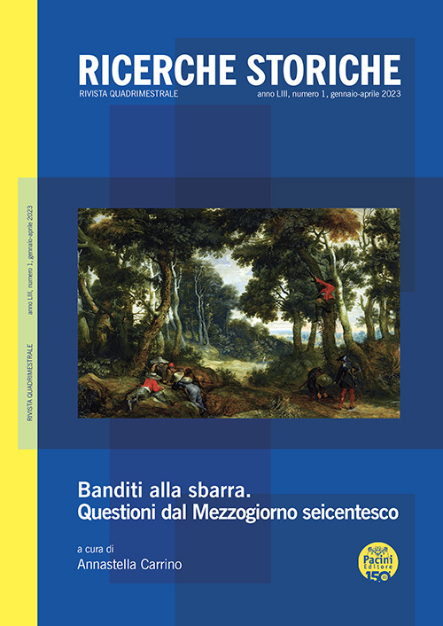 Ricerche storiche. Vol. 1: Banditi alla sbarra. Questioni dal Mezzogiorno seicentesco