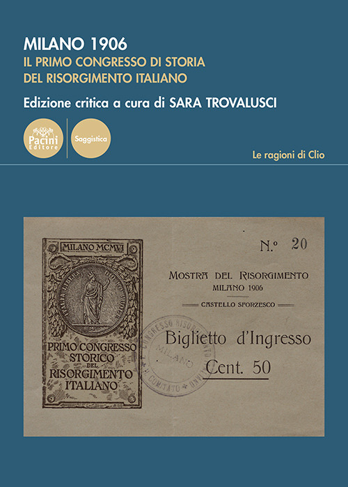 Milano 1906. Il primo congresso di storia del Risorgimento italiano