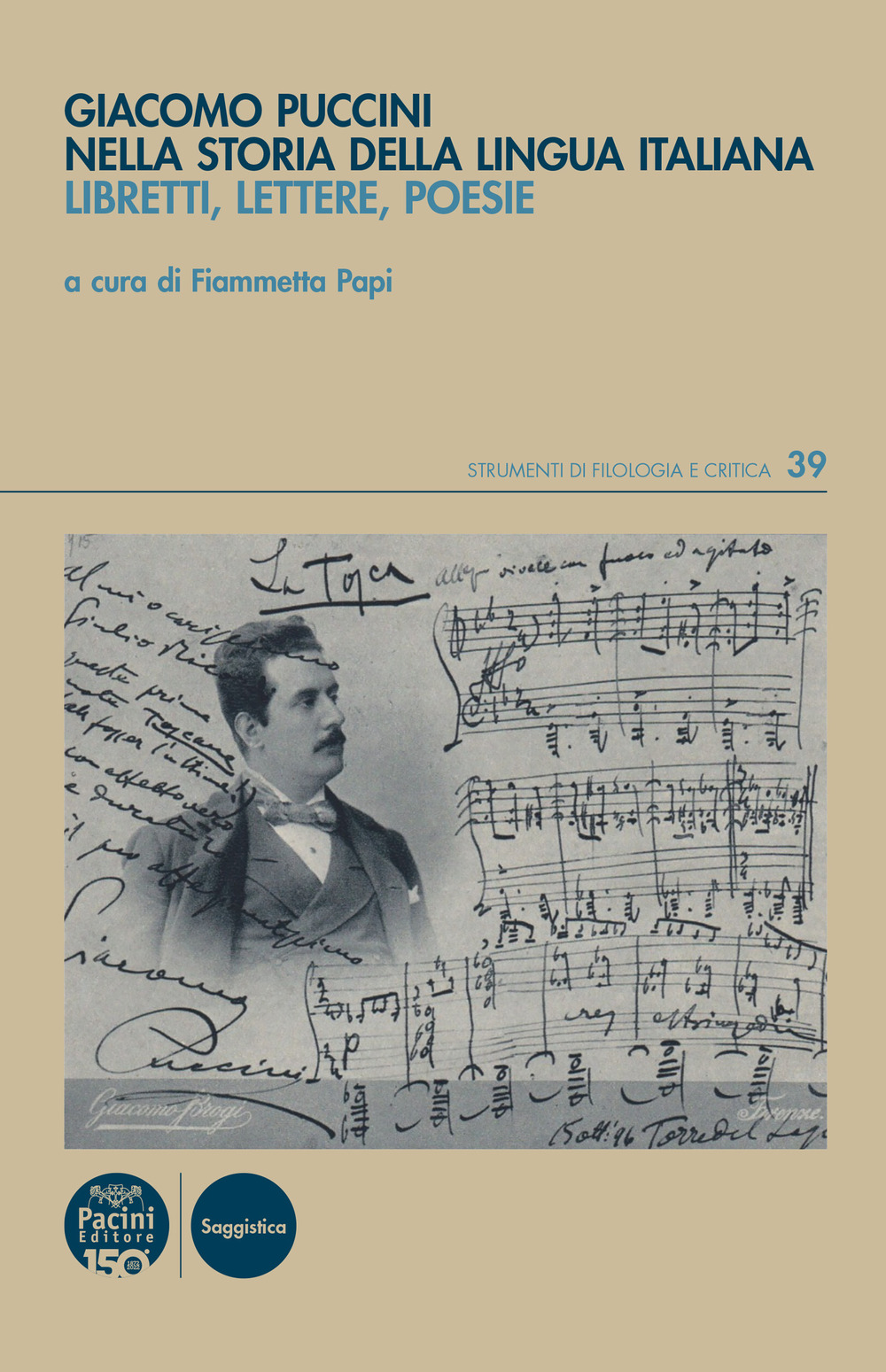 Giacomo Puccini nella storia della lingua italiana. Libretti, lettere, poesie