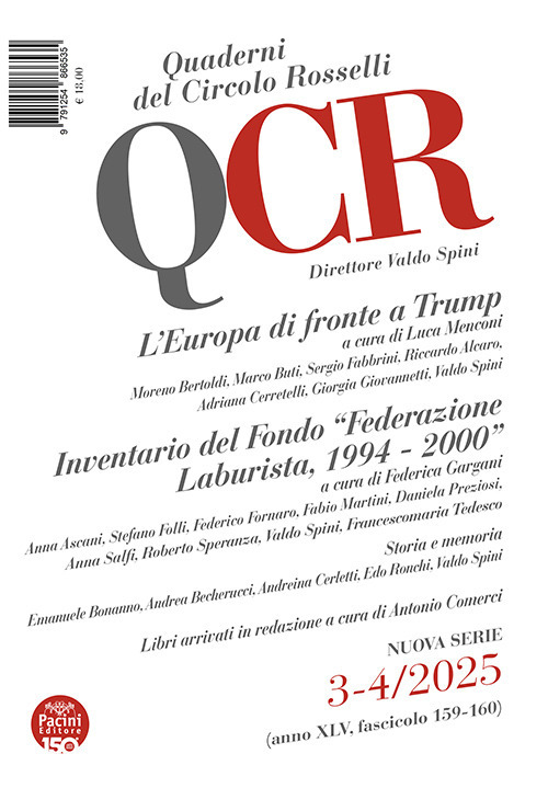 QCR. Quaderni del Circolo Rosselli. Vol. 3-4: L' Europa di fronte a Trump. Inventario del Fondo «Federazione Laburista. 1994-2000»