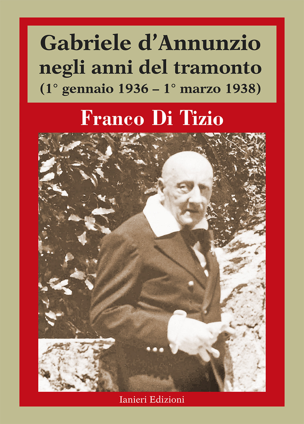 Gabriele d’Annunzio negli anni del tramonto. (1° gennaio 1936 – 1° marzo 1938)