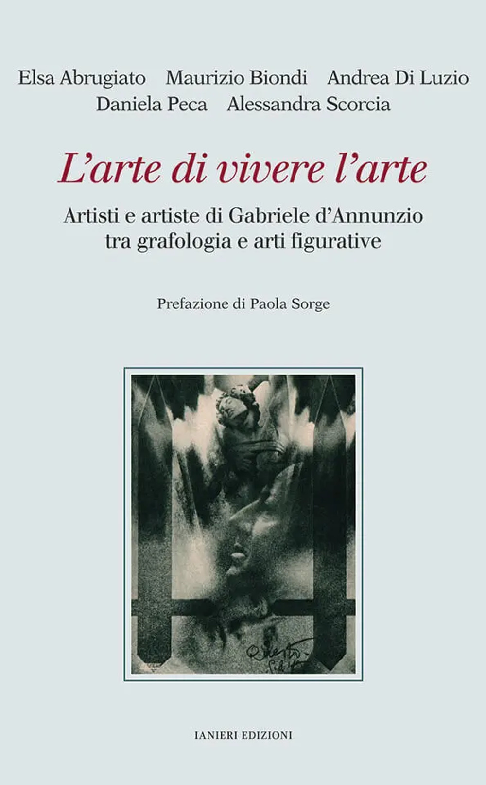 L'arte di vivere l’arte. Artisti e artiste di Gabriele d’Annunzio tra grafologia e arti figurative