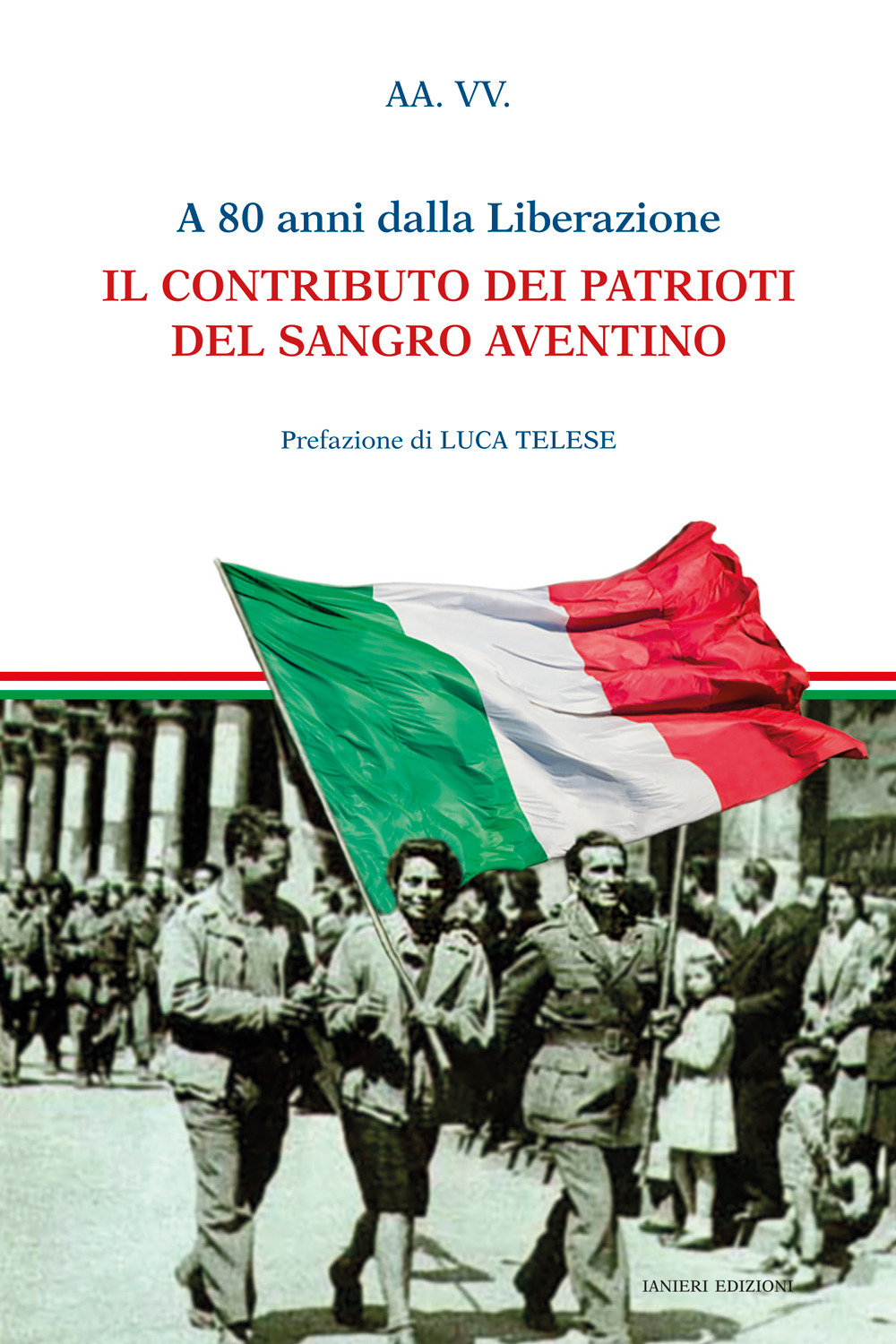 A 80 anni dalla liberazione. Il contributo dei patrioti del Sangro Aventino