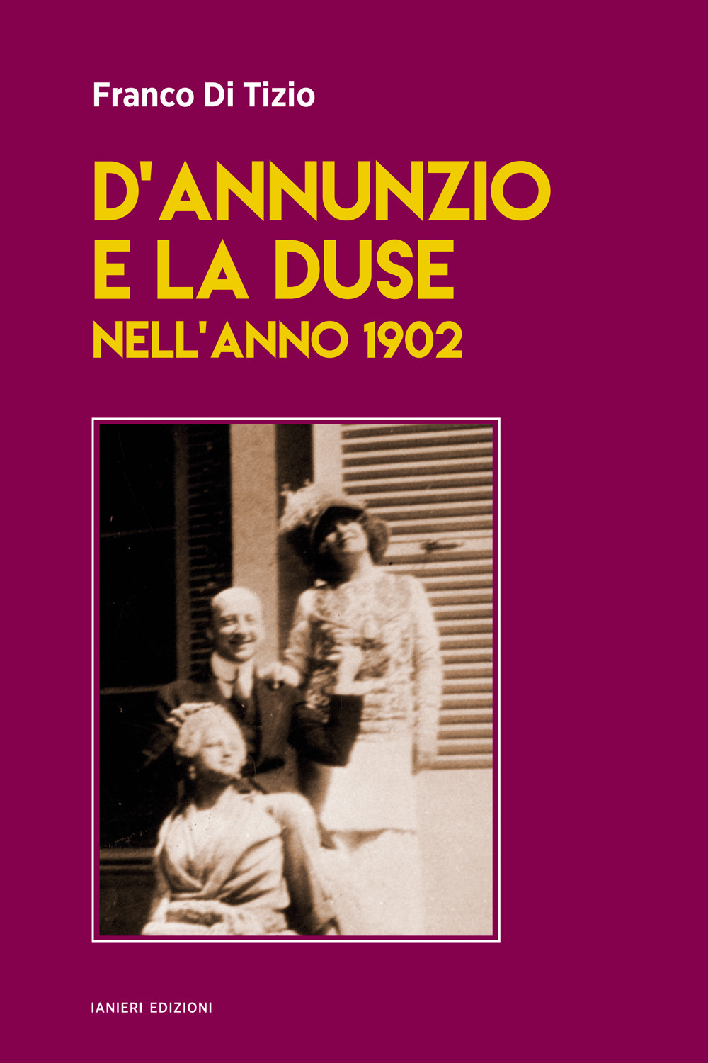D’Annunzio e la Duse nell’anno 1902