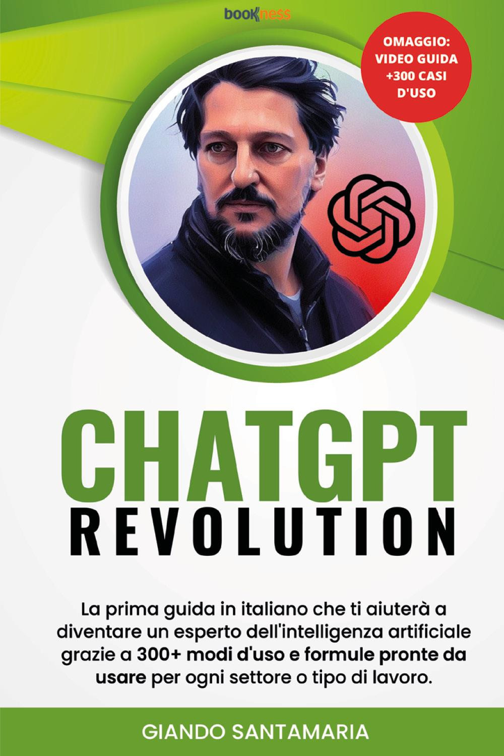 ChatGPT Revolution. La prima guida in italiano che ti aiuterà a diventare un esperto dell'intelligenza artificiale grazie a 300+modi d'uso e formule pronte da usare per ogni settore o tipo di lavoro