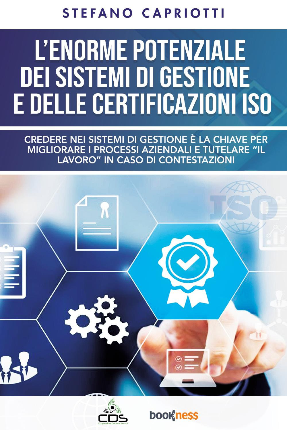 L'enorme potenziale dei sistemi di gestione e delle certificazioni ISO
