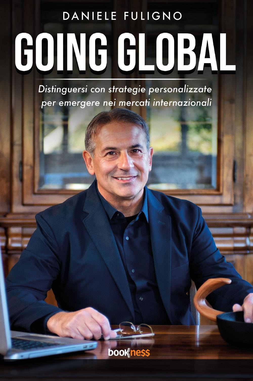 Going Global. Distinguersi con strategie personalizzate per emergere nei mercati internazionali