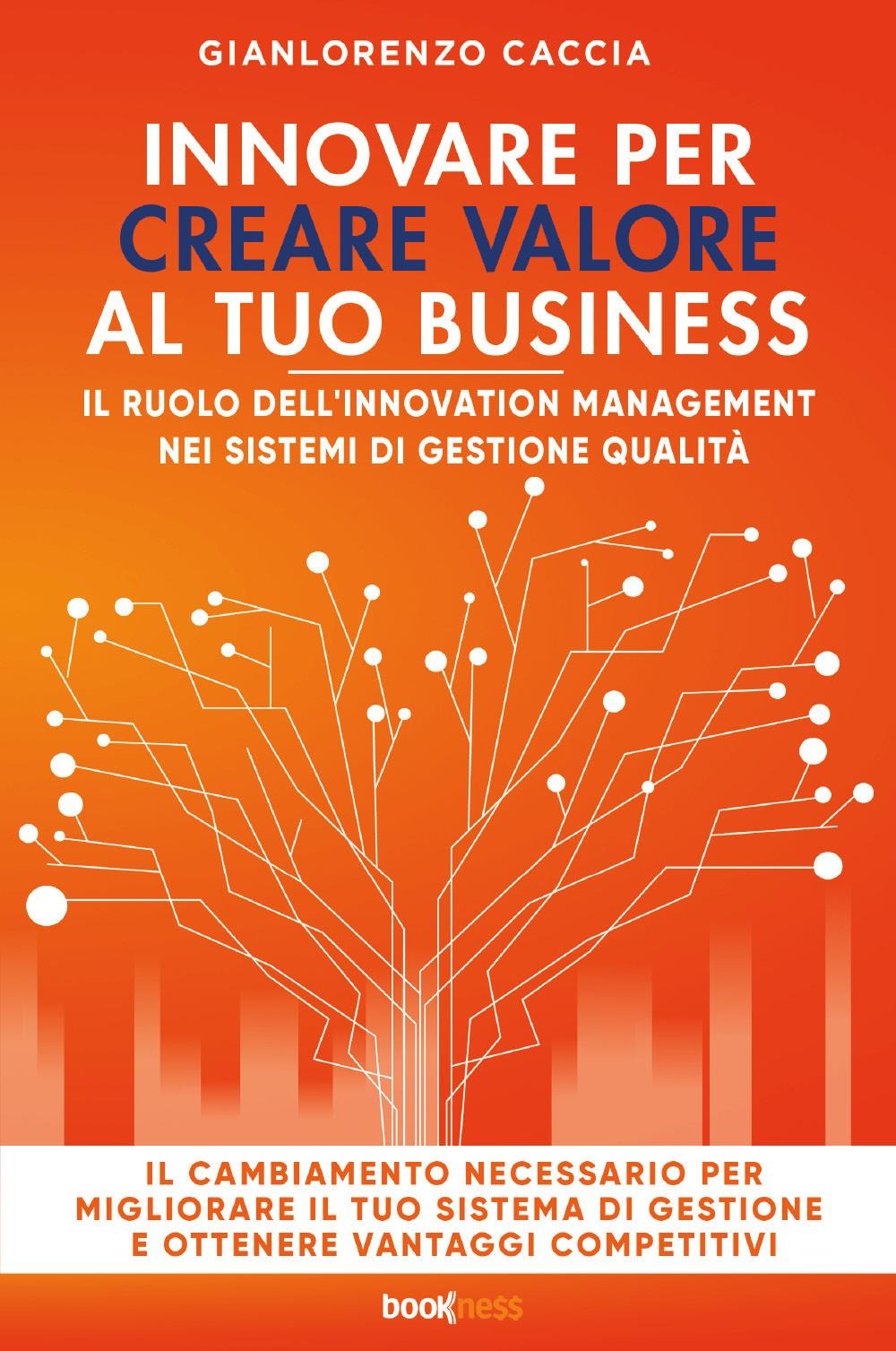 Innovare per creare valore al tuo business. Il ruolo dell’innovation management nei sistemi di gestione qualità