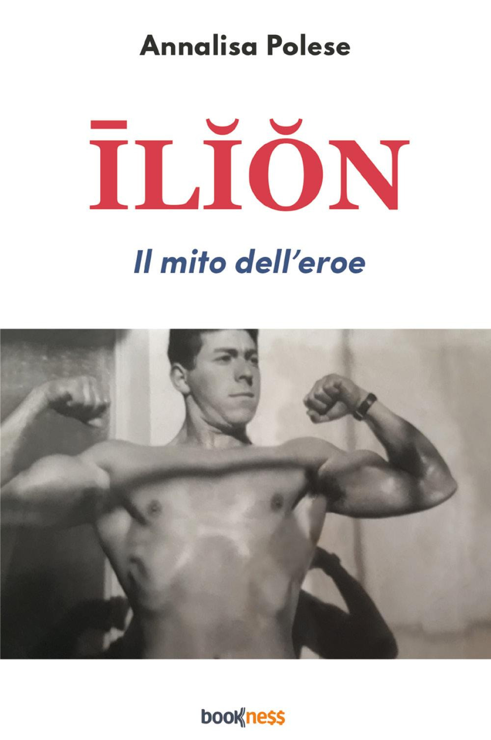 Ilion. Il mito dell’eroe