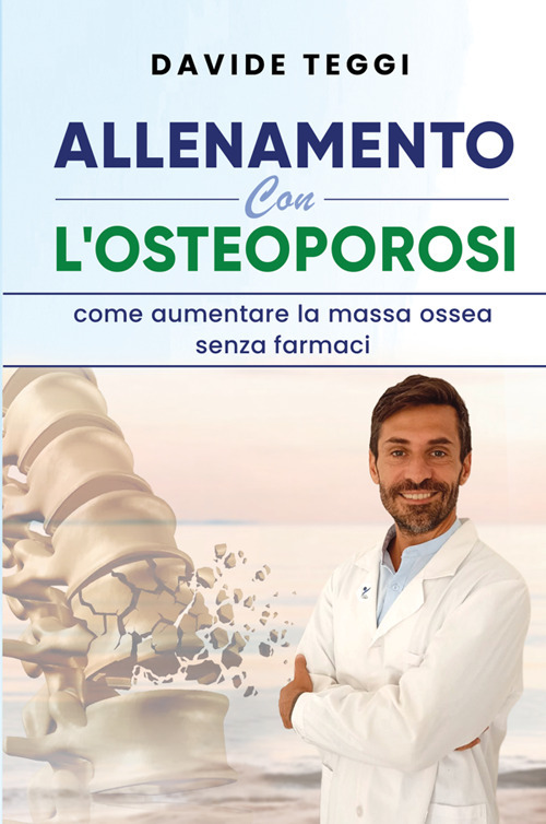 Allenamento con l'osteoporosi. Come aumentare la massa ossea senza farmaci
