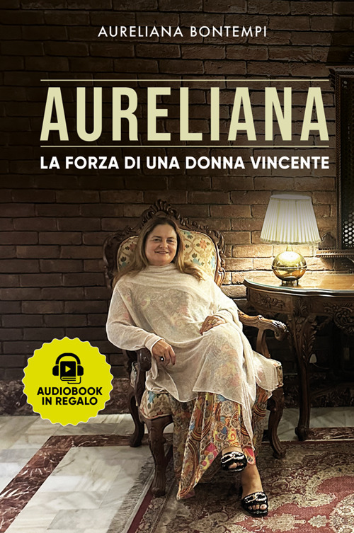 Aureliana. La forza di una donna vincente