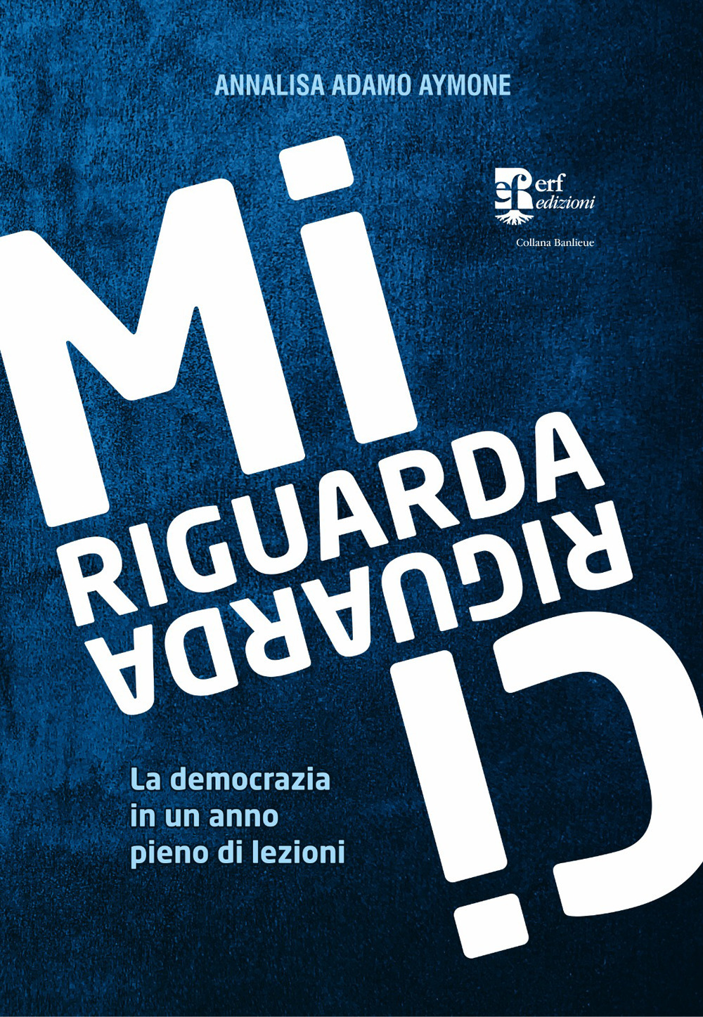 Mi riguarda, ci riguarda. La democrazia in un anno pieno di lezioni
