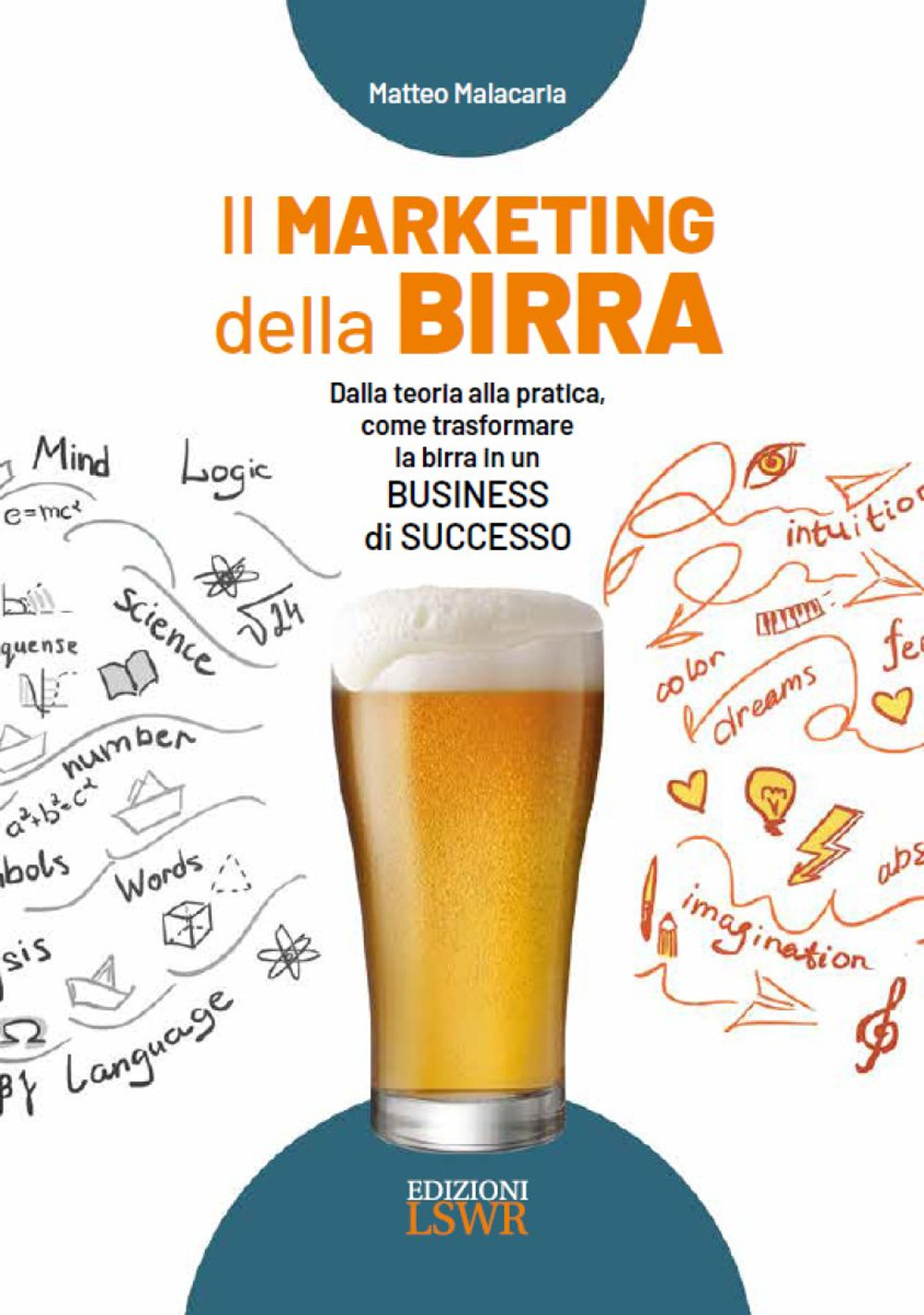 Il marketing della birra. Dalla teoria alla pratica, come trasformare la birra in un business di successo