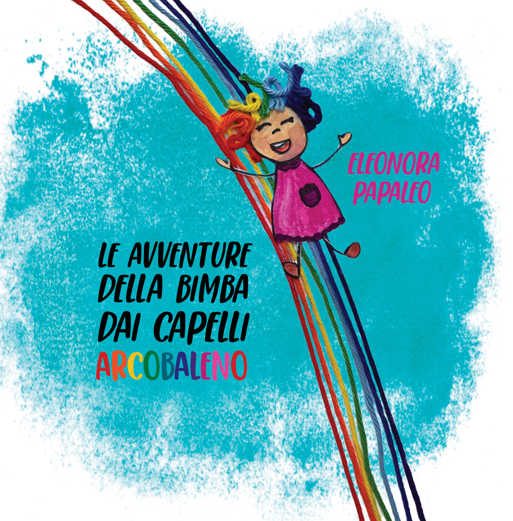 Le avventure della bimba dai capelli arcobaleno