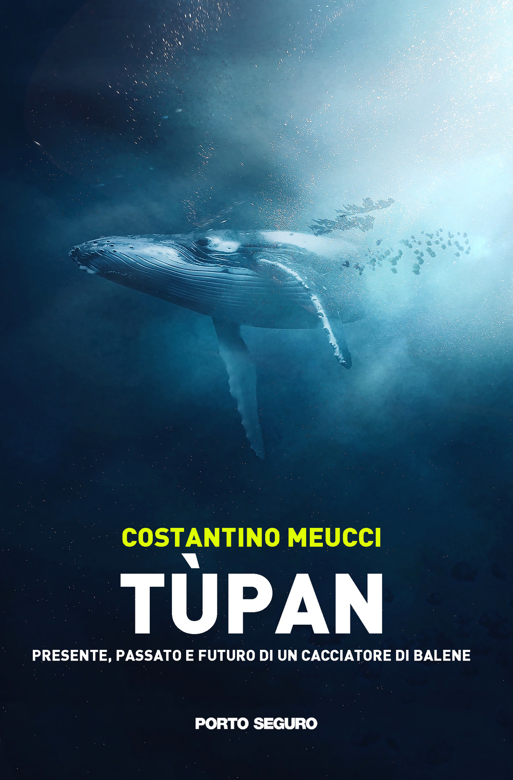 Tùpan. Passato, presente e futuro di un cacciatore di balene