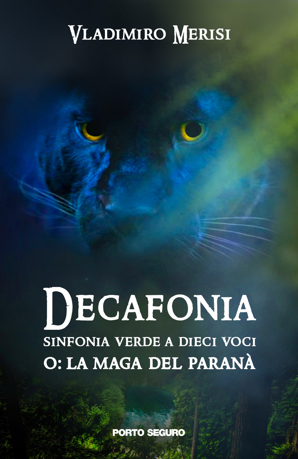 Decafonia. Sinfonia verde a dieci voci o: la maga del Paranà