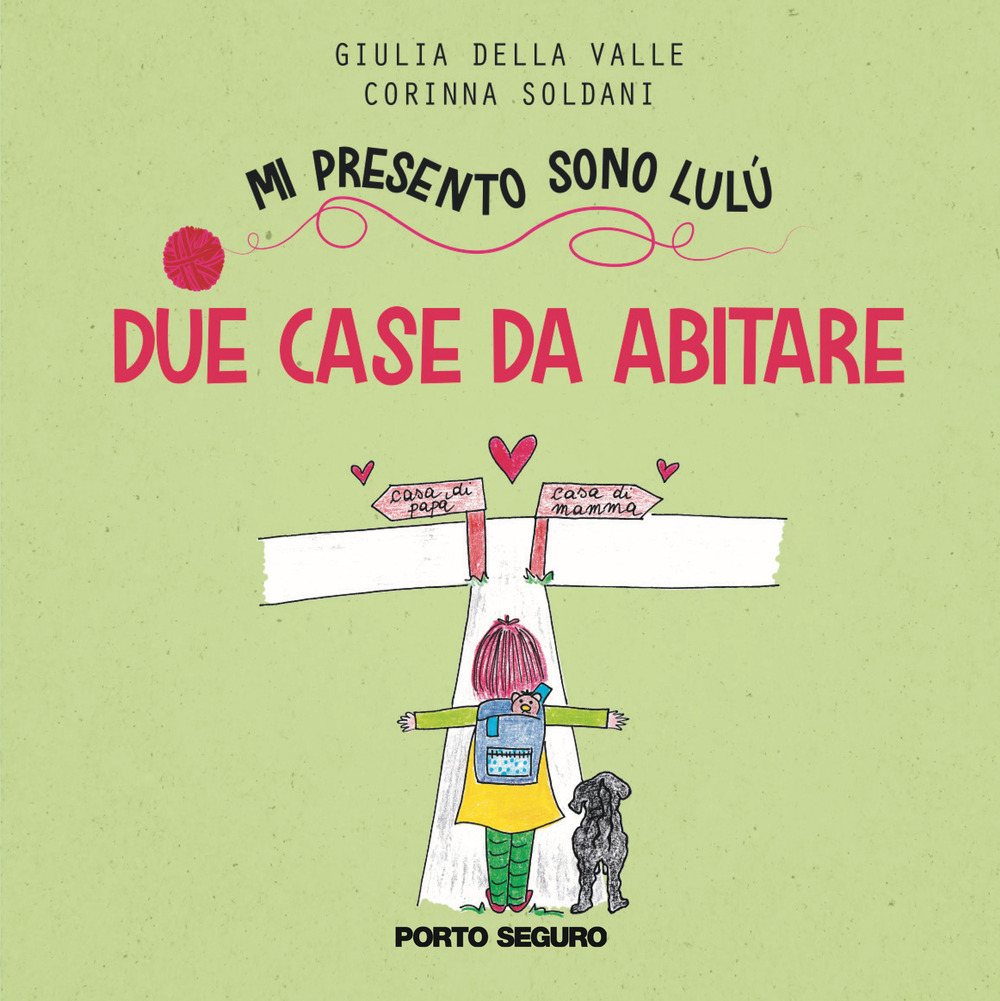 Due case da abitare. Mi presento sono Lulù