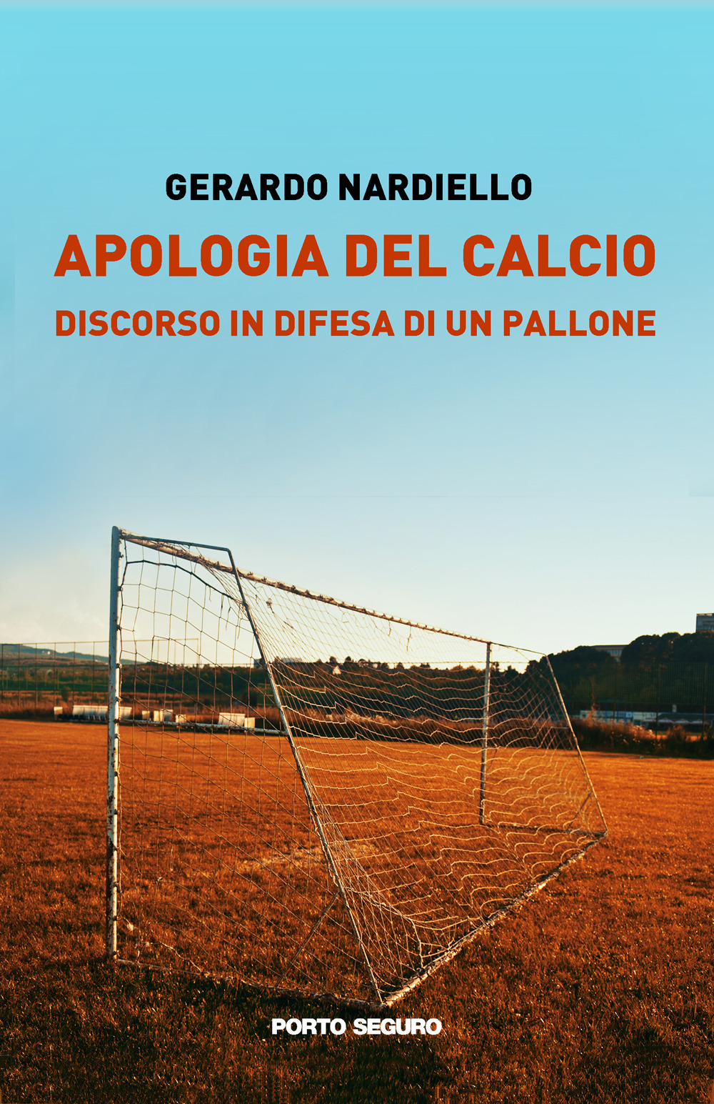 Apologia del calcio. Discorso in difesa di un pallone