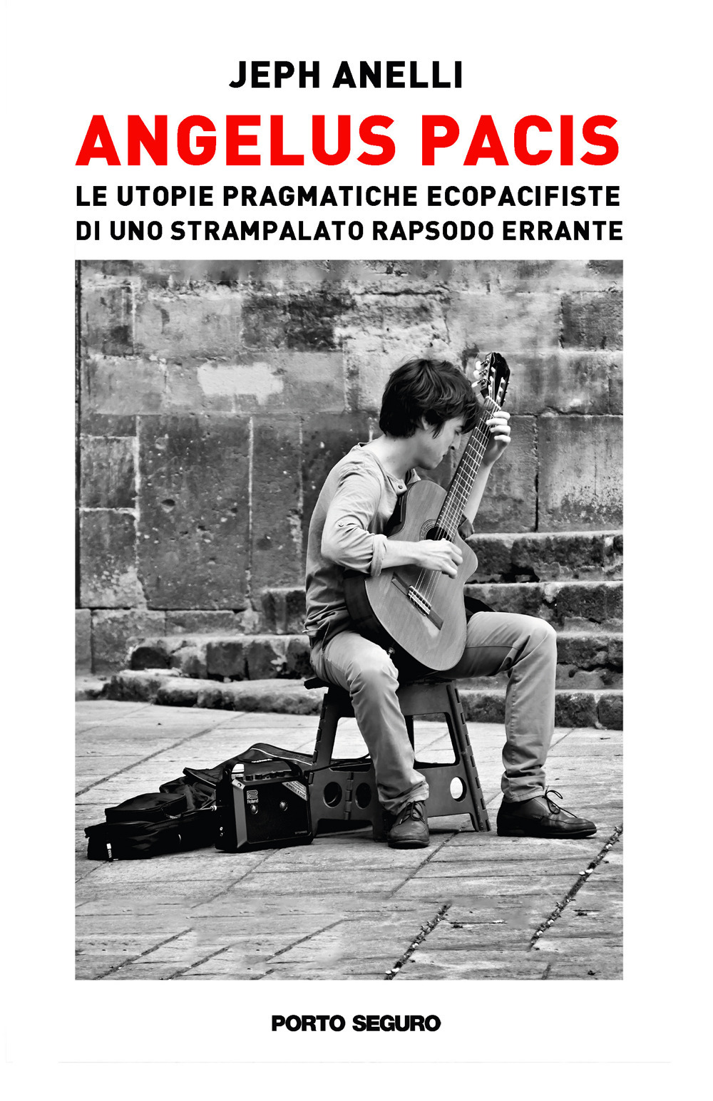 Angelus Pacis. Le utopie pragmatiche ecopacifiste di uno strampalato rapsodo errante