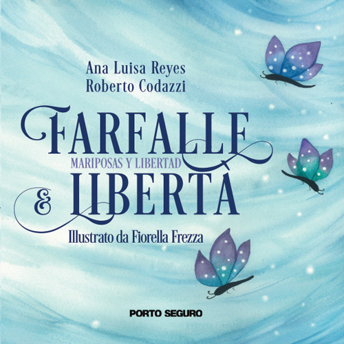 Farfalle e libertà. Mariposas y libertad