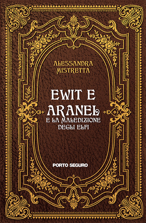 Ewit e Aranel. E la maledizione degli elfi